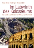 Im Labyrinth des Kolosseums - Christian Zitzl, Stefan Freyberger