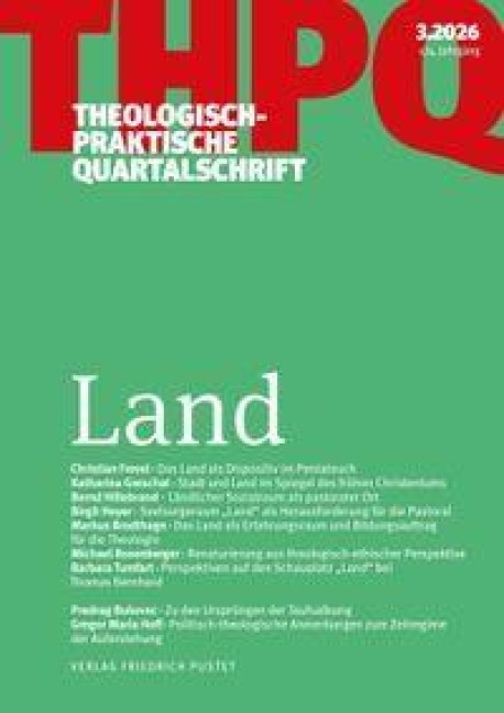 Theologisch-praktische Quartalschrift 2/2026: Land - 