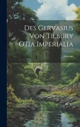 Cover-Bild zum Titel 'Des Gervasius von Tilbury Otia Imperialia' von 'Gervase'