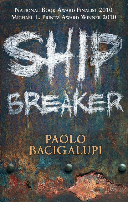 Ship Breaker - Paolo Bacigalupi, Paolo Bacigalupi