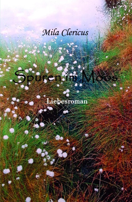 Spuren im Moos - Mila Clericus
