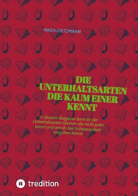 Die Unterhaltsarten die kaum einer kennt - Inken Dietzmann