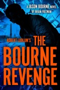 Cover-Bild zum Titel 'Robert Ludlum's the Bourne Revenge' von 'Brian Freeman'