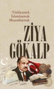 Cover-Bild zum Titel 'Türklesmek Islamlasmak Muasirlasmak' von 'Ziya Gökalp'