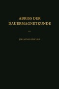 Cover-Bild zum Titel 'Abriss der Dauermagnetkunde' von 'Johannes Fischer'