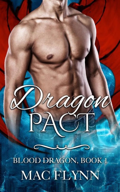 Dragon Pact: Blood Dragon, Book 1 (Vampire Dragon Shifter Romance) - Mac Flynn