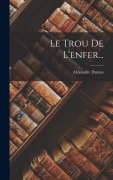 Cover-Bild zum Titel 'Le Trou De L'enfer...' von 'Alexandre Dumas'