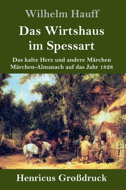 Das Wirtshaus im Spessart (Großdruck) - Wilhelm Hauff