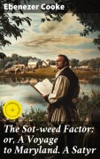 Cover-Bild zum Titel 'The Sot-weed Factor: or, A Voyage to Maryland. A Satyr' von 'Ebenezer Cooke'