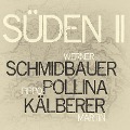 Cover-Bild zum Titel 'Süden 2' von 'Werner/Pollina Schmidbauer'