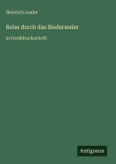Cover-Bild zum Titel 'Reise durch das Biedermeier' von 'Heinrich Laube'