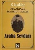 Cover-Bild zum Titel 'Araba Sevdasi' von 'Recaizade Mahmut Ekrem'