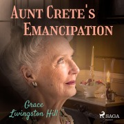 Cover-Bild zum Titel 'Aunt Crete's Emancipation' von 'Grace Livingston Hill'