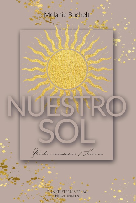 Nuestro Sol - Unter unserer Sonne - Melanie Buchelt