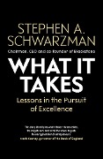 Cover-Bild zum Titel 'What It Takes' von 'Stephen A. Schwarzman'