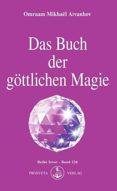 Das Buch der göttlichen Magie - Omraam Mikhaël Aïvanhov