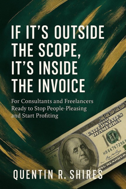 If It's Outside the Scope, It's Inside the Invoice - Quentin Shires