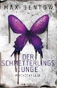 Der Schmetterlingsjunge - Max Bentow