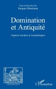 Cover-Bild zum Titel 'Domination et Antiquité' von 'association Méditerranées Bouineau Jacques'