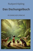 Cover-Bild zum Titel 'Das Dschungelbuch: In Einfacher Sprache' von 'Rudyard Kipling'