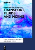 Cover-Bild zum Titel 'Transport, Fluids, and Mixing' von 'Gianluca Crippa, Anna Mazzucato'