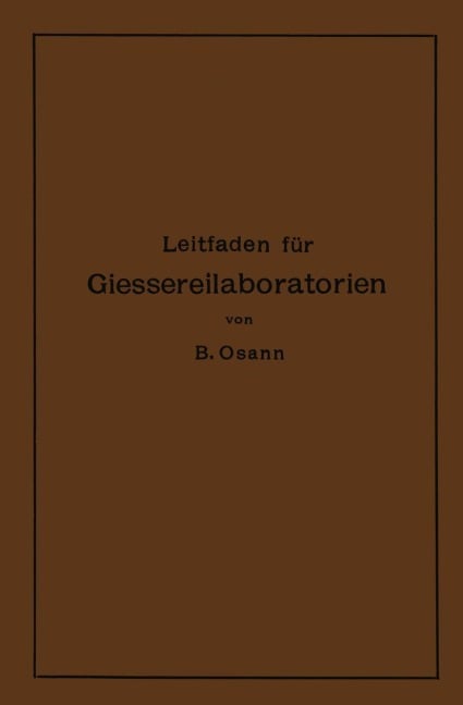 Leitfaden für Gießereilaboratorien - Bernhard Osann