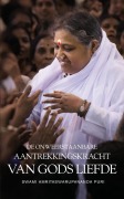 Cover-Bild zum Titel 'De onweerstaanbare aantrekking van Gods Liefde' von 'Swami Amritaswarupananda Puri'