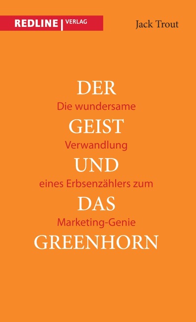 Der Geist und das Greenhorn - Jack Trout
