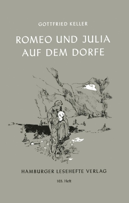 Romeo und Julia auf dem Dorfe - Gottfried Keller