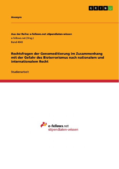 Rechtsfragen der Genomeditierung im Zusammenhang mit der Gefahr des Bioterrorismus nach nationalem und internationalem Recht - 