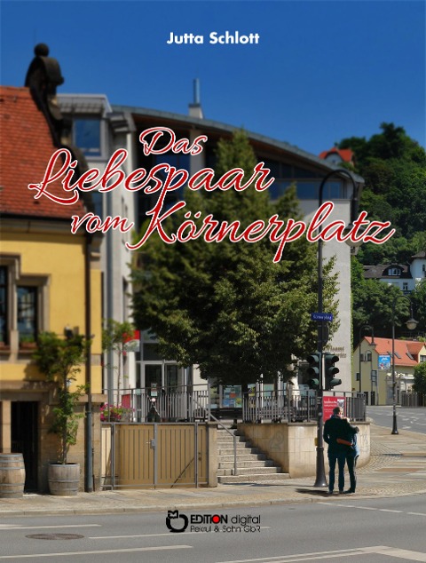 Das Liebespaar vom Körnerplatz - Jutta Schlott