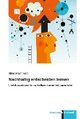 Cover-Bild zum Titel 'Nachhaltig entscheiden lernen' von 'Silke Marchand'