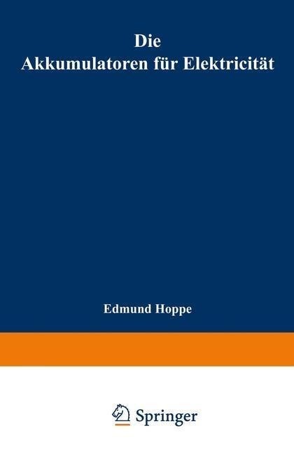 Die Akkumulatoren für Elektricität - Edmund Hoppe