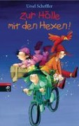 Cover-Bild zum Titel 'Zur Hölle mit den Hexen' von 'Ursel Scheffler'