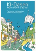 Cover-Bild zum Titel 'KI-Oasen. Wenn Städte träumen.' von ''