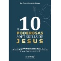 As 10 Poderosas Soft Skills de Jesus - Dra. Caren Fernanda Muraro
