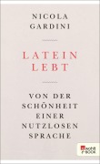 Cover-Bild zum Titel 'Latein lebt' von 'Nicola Gardini'