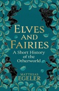 Cover-Bild zum Titel 'Elves and Fairies' von 'Matthias Egeler'