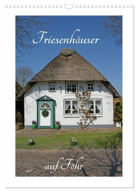 Friesenhäuser auf Föhr (Wandkalender 2026 DIN A3 hoch), CALVENDO Monatskalender - Martina Fornal