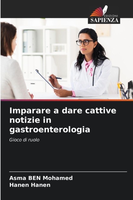 Imparare a dare cattive notizie in gastroenterologia - Asma Ben Mohamed, Hanen Hanen