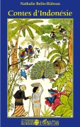 Cover-Bild zum Titel 'Contes d'Indonésie' von 'Nathalie Belin-Ridwan, Xiao Ling-Kuntz'