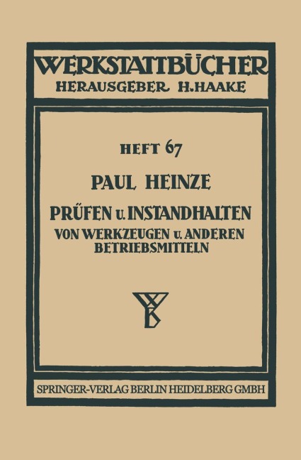 Prüfen und Instandhalten von Werkzeugen und anderen Betriebsmitteln - Paul Heinze