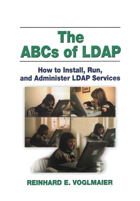 The ABCs of LDAP - Reinhard E. Voglmaier