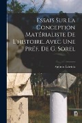 Cover-Bild zum Titel 'Essais sur la conception matérialiste de l'histoire. Avec une préf. de G. Sorel' von 'Antonio Labriola'