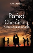 Cover-Bild zum Titel 'Perfect Chemistry: A Second Chance Romance' von 'Cave Marie'