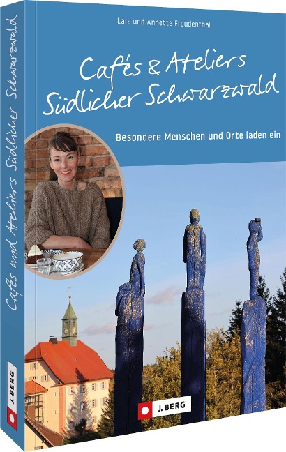 Cafés und Ateliers Südlicher Schwarzwald - Lars Freudenthal, Annette Freudenthal