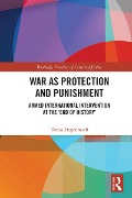 Cover-Bild zum Titel 'War as Protection and Punishment' von 'Teresa Degenhardt'
