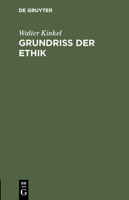 Grundriss der Ethik - Walter Kinkel