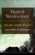Cover-Bild zum Titel 'Auf dem "großen Wasser" und andere Erzählungen' von 'Henryk Sienkiewicz'