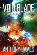 Cover-Bild zum Titel 'Void Blade (The Transcended, #5)' von 'Anthony James'